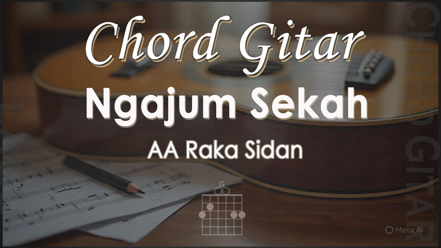 Chord-Gitar-Ngajum-Sekah-AA-Raka-Sidan.jpg