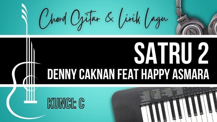 Chord-Gitar-Satru-2-Denny-Caknan-Feat-Happy-Asmara-Kunci-Dasar-C.jpg