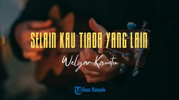 Chord-Gitar-Selain-Kau-Tiada-Yang-Lain-Welyar-Kauntu-Nada-Dasar-C.jpg