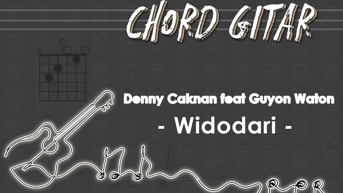 Chord Widodari - Denny Caknan feat Guyon Waton - Kunci Gitar C