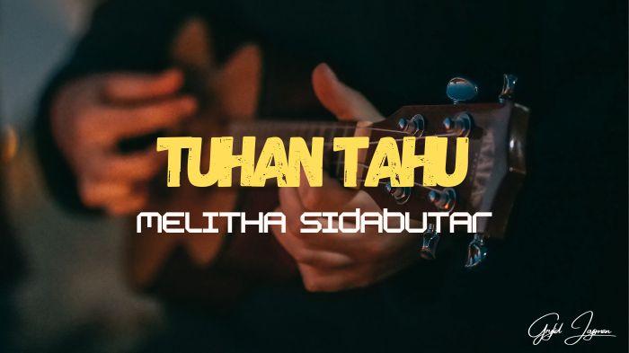 Chord-Gitar-dan-Lirik-Lagu-Tuhan-Tahu-Melitha-Sidabutar-Nada-Dasar-C.jpg