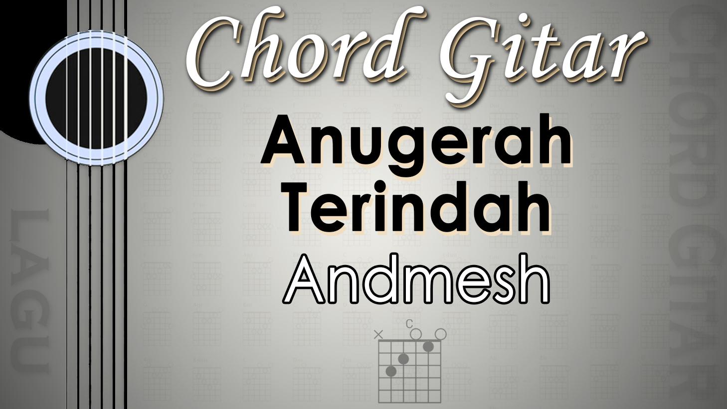 Chord-Lagu-Anugerah-Terindah-Andmesh.jpg
