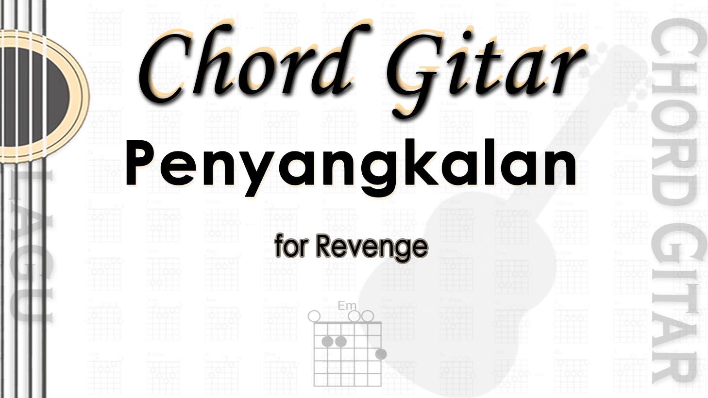 Chord-Penyangkalan-for-Revenge-kunci-Em.jpg