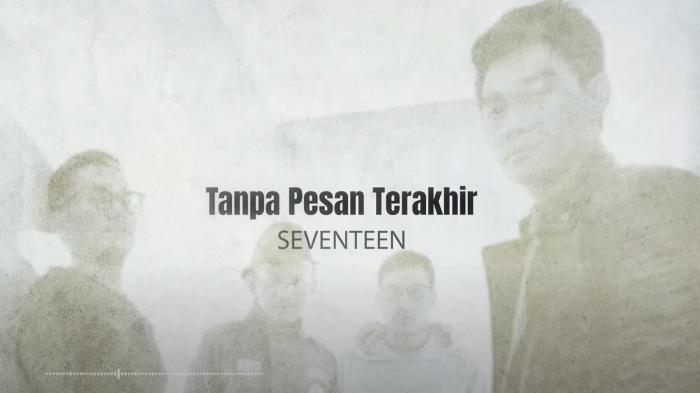 Chord Saat Kau Langkahkan, Tanpa Pesan Terakhir - Seventeen