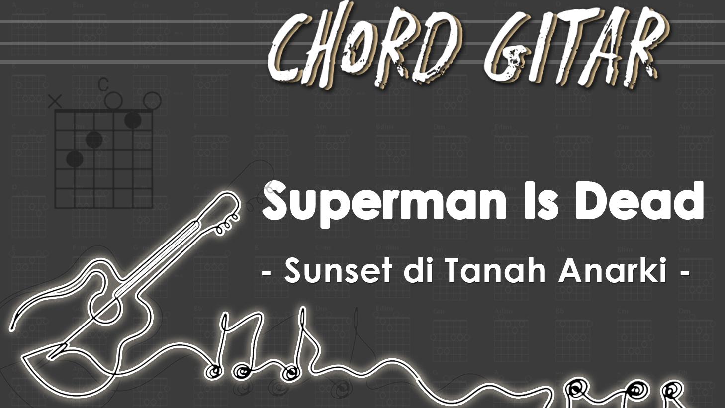Chord-Sunset-di-Tanah-Anarki-Superman-Is-Dead.jpg