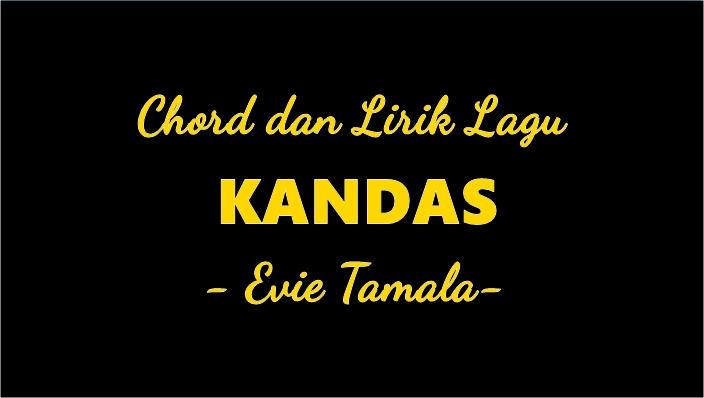 Chord-dan-Lirik-Lagu-Kandas-Evie-Tamala.jpg