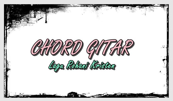 Chord-gitar-dan-lirik-lagu-rohanigfjghjhgj.jpg