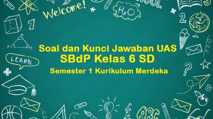 Contoh-Soal-dan-Kunci-Jawaban-UASPAS-SBdP-Kelas-6-SD-Semester-1.jpg