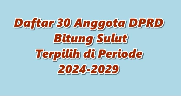 Daftar 30 Anggota DPRD Bitung Sulut Terpilih di Periode 2024-2029 Lengkap dengan Partai dan Suaranya