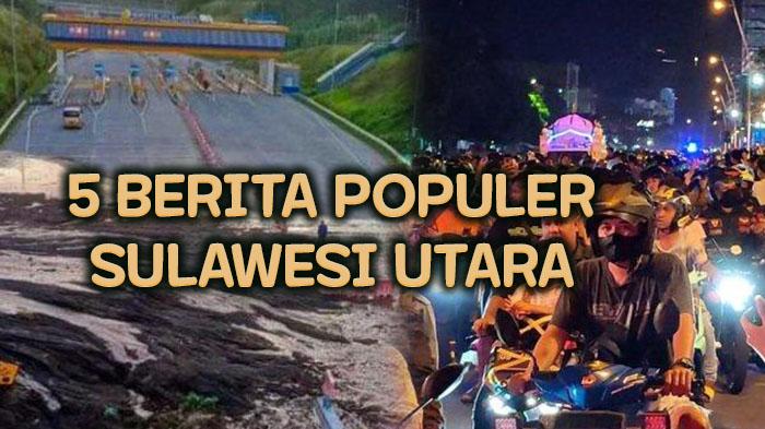 5 Berita Populer Sulawesi Utara Siang Ini Selasa 9 April 2024, Longsor di Jalan Tol Manado Bitung