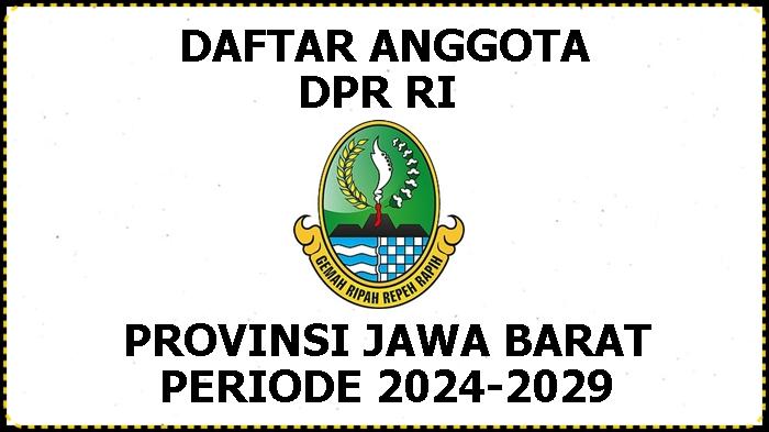 Daftar-Anggota-DPR-RI-Jawa-Barat-Periode-2024-2024-yang-Ditetapkan-KPU.jpg