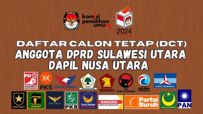 Daftar DCT Anggota DPRD Sulawesi Utara Dapil Nusa Utara, 61 Caleg Berebut 5 Kursi di Gedung Cengkeh