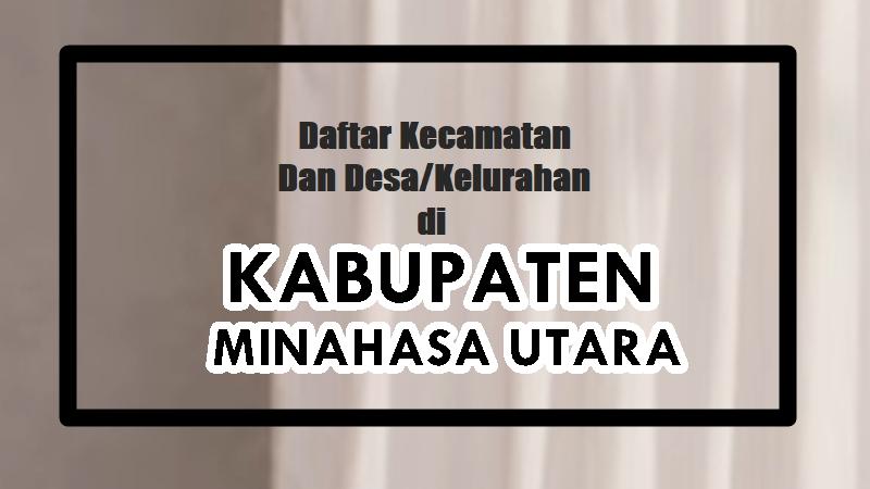 Daftar-Kecamatan-dan-Desa-Kelurahan-di-Kabupaten-Minahasa-Utara.jpg