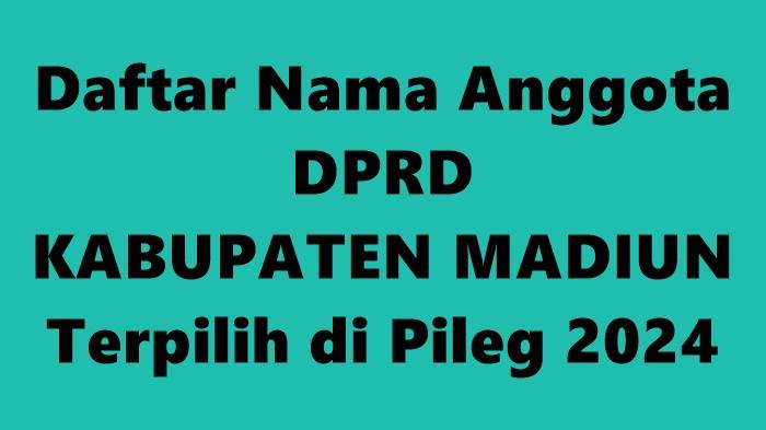 Daftar-Lengkap-Nama-Anggota-DPRD-Kabupaten-Madiun-Terpilih-di-Pileg-2024.jpg
