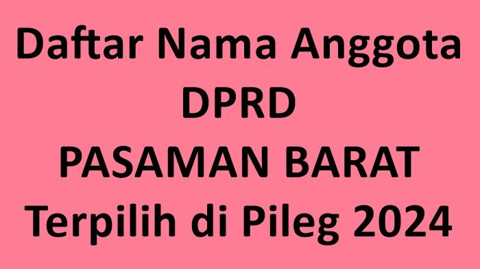 Daftar-Lengkap-Nama-Anggota-DPRD-Kabupaten-Pasaman-Barat-Terpilih-di-Pileg-2024.jpg