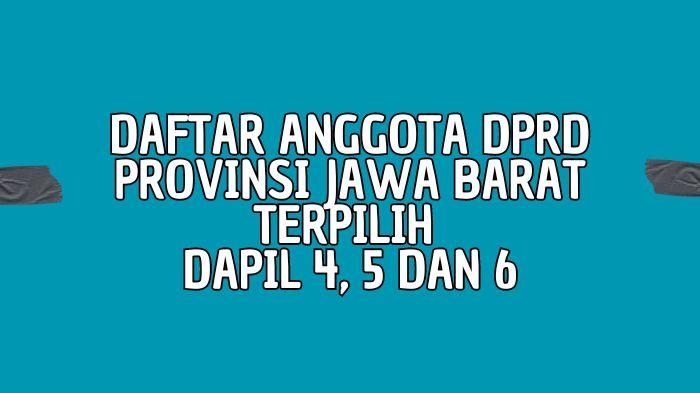 Daftar-Lengkap-Nama-Anggota-DPRD-Provinsi-Jawa-Barat-Terpilih-dari-Dapil-4-hingga-6.jpg