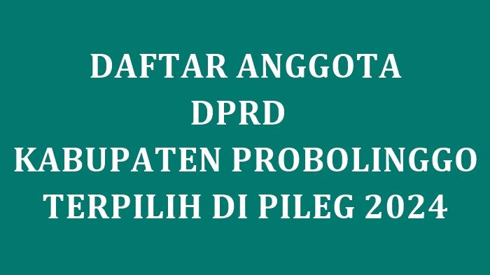 Daftar-Lengkap-Nama-nama-Anggota-DPRD-Kabupaten-Probolinggo-Terpilih-di-Pileg-2024.jpg