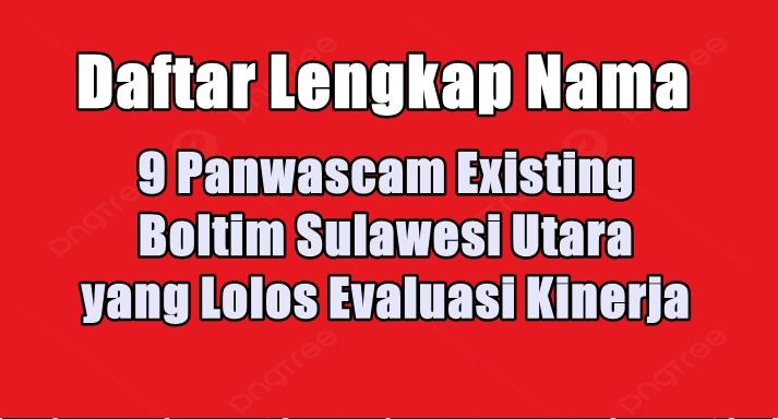 Daftar-Nama-9-Panwascam-Existing-Boltim-Sulawesi-Utara-yang-Lolos-Evaluasi-Kinerja.jpg