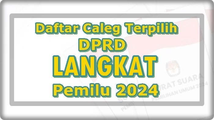Daftar-Nama-Caleg-Terpilih-DPRD-Kabupaten-Langkat-Sumatera-Utara-Hasil-Pileg-2024.jpg