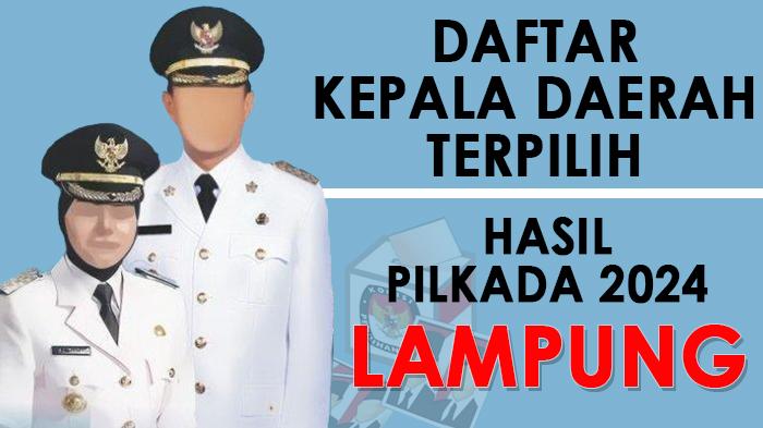 Daftar-Nama-Gubernur-Wali-Kota-dan-Bupati-Terpilih-se-Provinsi-Lampung.jpg