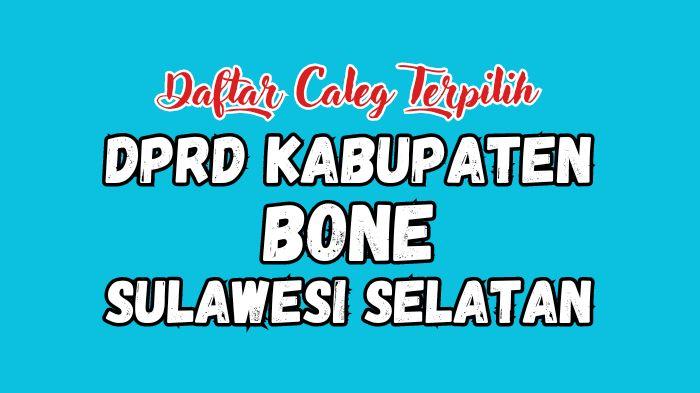 Daftar-Resmi-Nama-nama-Caleg-Terpilih-DPRD-Kabupaten-Bone-Sulawesi-Selatan-Hasil-Pileg-2024.jpg