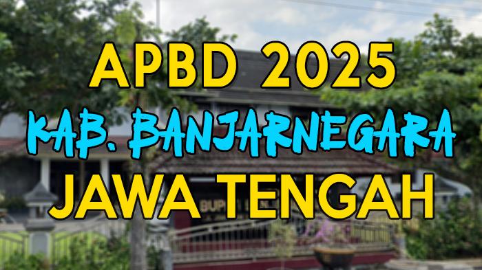 Daftar-anggaran-pendapatan-dan-belanja-daerah-2025-Kabupaten-Banjarnegara-Jawa-Barat.jpg