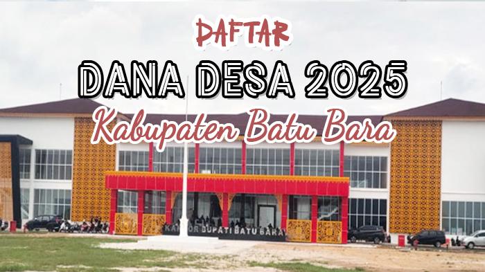 Daftar-dana-desa-di-Kabupaten-Batu-Bara-Sumatera-Utara-Tahun-2025.jpg