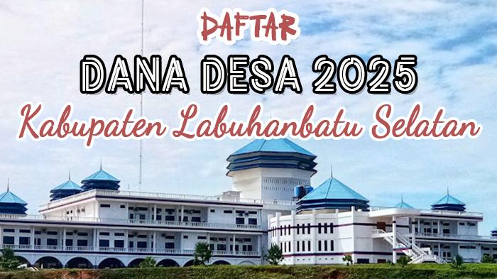 Daftar-dana-desa-di-Kabupaten-Labuhanbatu-Selatan-Sumatera-Utara-Tahun-2025.jpg