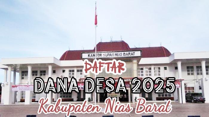 Daftar-dana-desa-di-Kabupaten-Nias-Barat-Sumatera-Utara-Tahun-2025.jpg