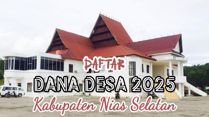Daftar-dana-desa-di-Kabupaten-Nias-Selatan-Sumatera-Utara-Tahun-2025.jpg