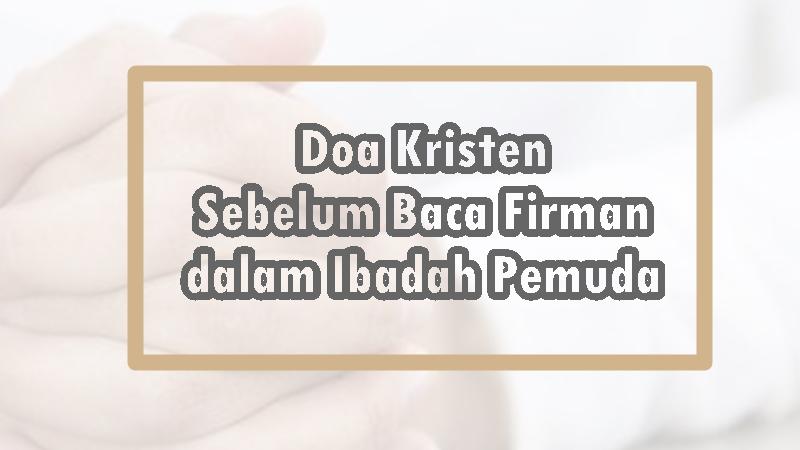 Doa-Kristen-Sebelum-Baca-Firman-dalam-Ibadah-Pemuda.jpg