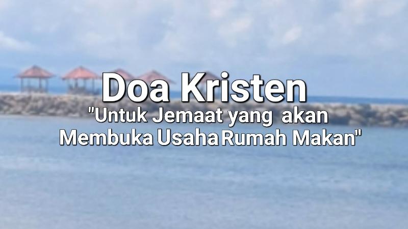 Doa Kristen untuk Jemaat yang akan Membuka Usaha Rumah Makan