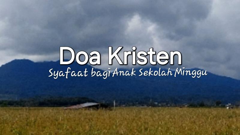 Doa Syafaat Kristen untuk Anak-Anak Sekolah Minggu
