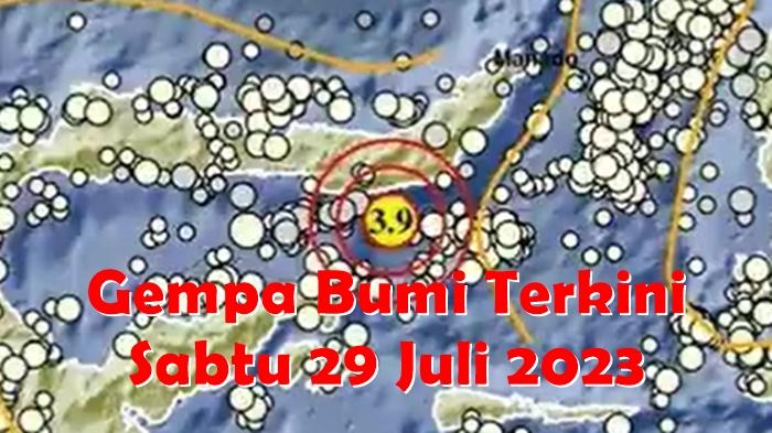 Gempa Bumi Terkini Sabtu 29 Juli 2023, Info BMKG Kekuatan dan Lokasinya