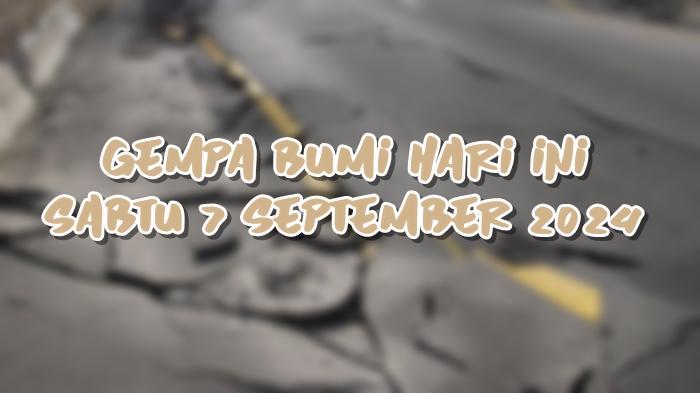 Gempa-Bumi-Hari-Ini-Sabtu-7-September-2024.jpg