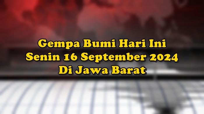 Gempa-Bumi-Hari-Ini-Senin-16-September-2024-235.jpg