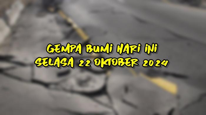Gempa-Bumi-Selasa-22-Oktober-2024.jpg
