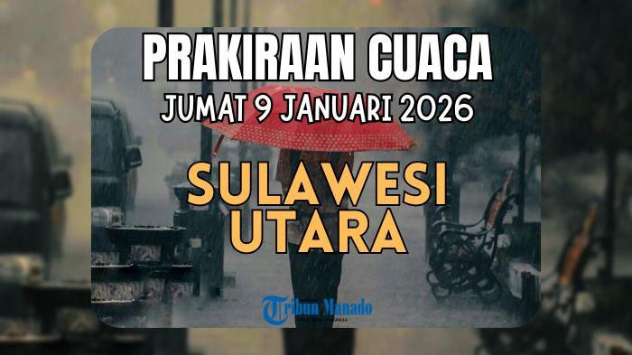 Info-BMKG-Prakiraan-Cuaca-Sulawesi-Utara-Besok-Jumat-9-Januari-2026-Tomohon-Talaud-Diguyur-Hujan.jpg