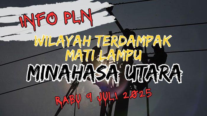 Info-PLN-Pemadaman-Listrik-di-Minahasa-Utara-Mulai-Pagi-Ini-Rabu-9-Juli-2025-Cek-Lokasi-Terdampak.jpg