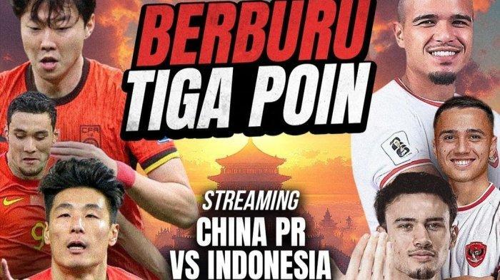 Live Streaming Timnas Indonesia vs China, Klik Link untuk Nonton Siaran Langsung Pertandingan
