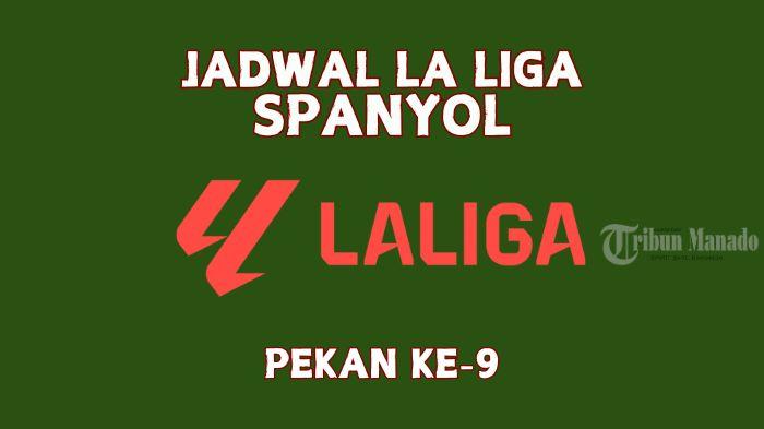 Jadwal-Lengkap-La-Liga-Pekan-9-Real-Madrid-Dihadang-Villarreal-Alaves-Tantang-Barcelona.jpg