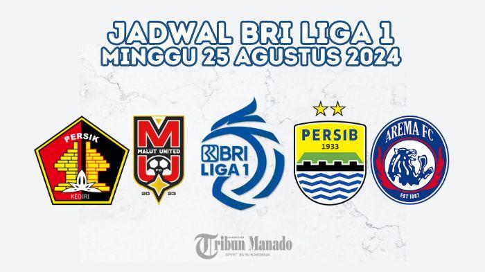 Jadwal-Liga-1-Minggu-25-Agustus-Persik-Kediri-vs-Malut-United-Persib-Bandung-vs-Arema-FC.jpg