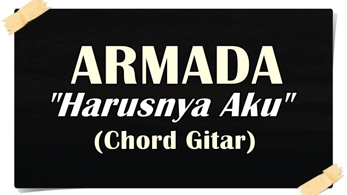 KUNCI-GITAR-Chord-gitar-lagu-Armada-Harusnya-Aku.jpg