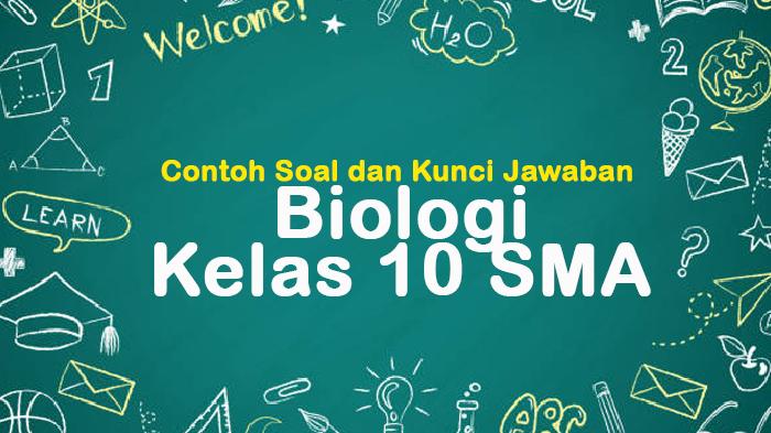 Kumpulan-contoh-soal-mata-pelajaran-Biologi-Kelas-10-SMA-serta-kunci-jawaban-cxz.jpg