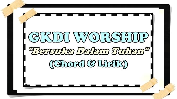 Kunci-Gitar-Bersuka-Dalam-Tuhan-GKDI-Worship-Chord-C.jpg