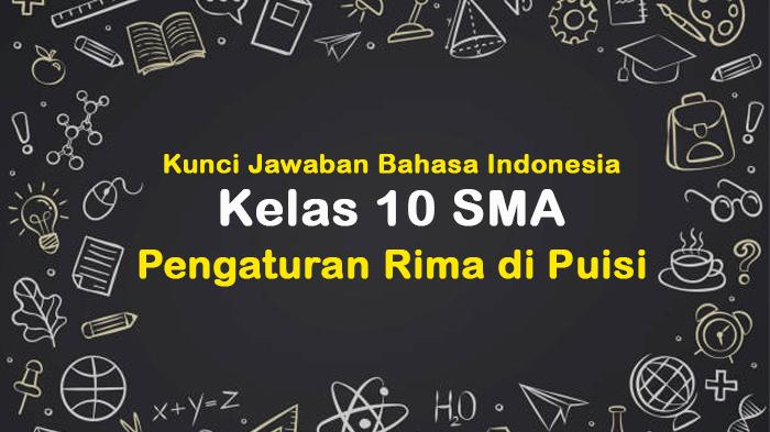 Kunci-Jawaban-Bahasa-Indonesia-Kelas-10-SMA-Pengaturan-Rima-di-Puisi.jpg