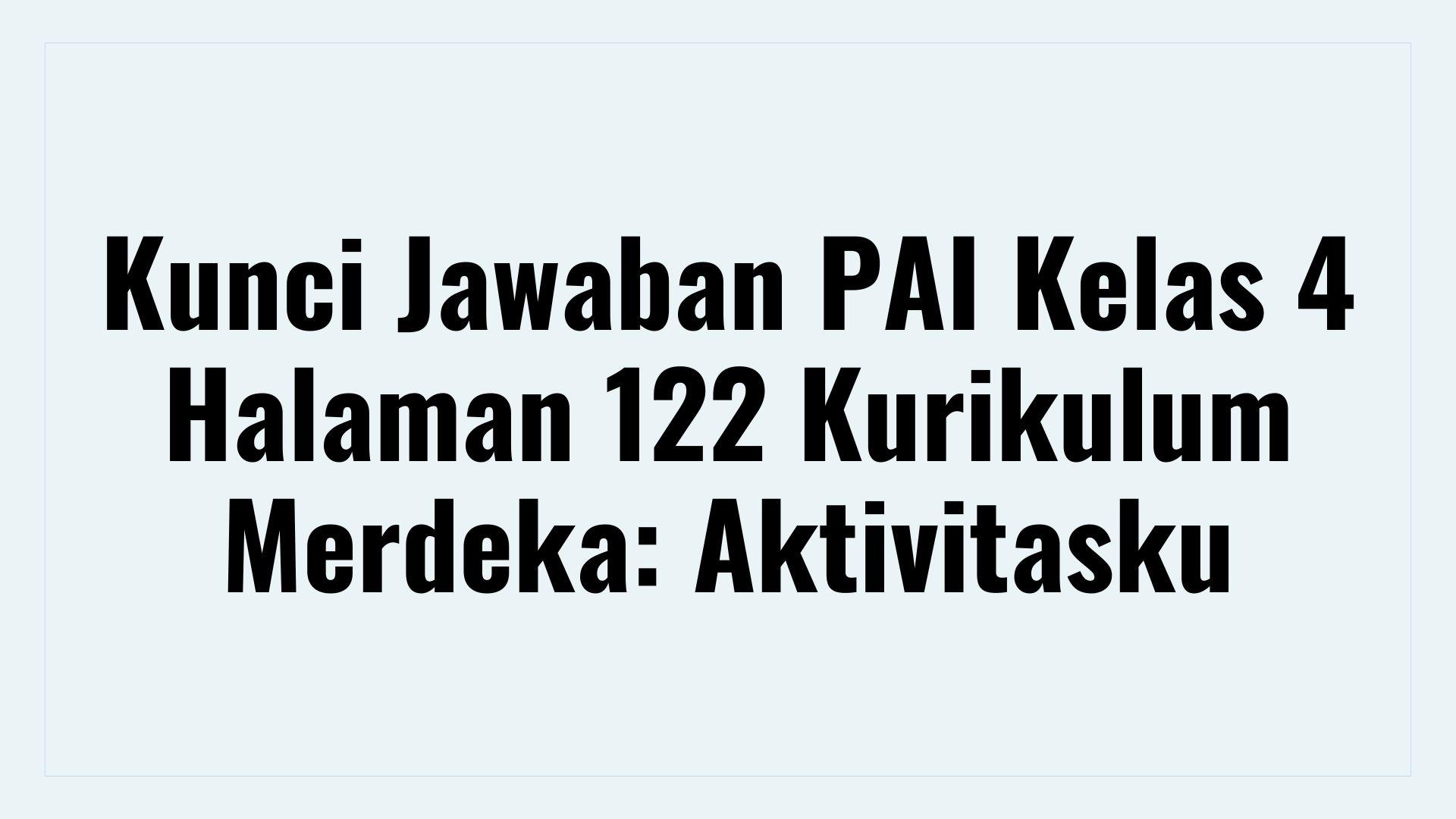 Kunci-Jawaban-PAI-Kelas-4-Halaman-122.jpg