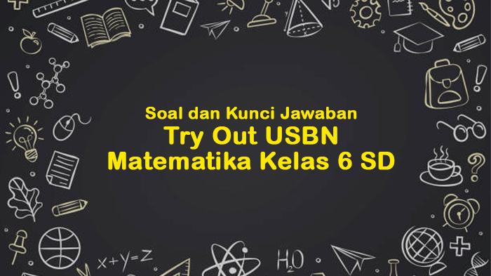 Kunci-Jawaban-Try-Out-USBNMatematika-Kelas-6-SD.jpg