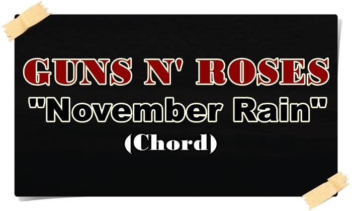 Kunci-gitar-chord-lagu-Guns-N-Roses-November-Rai.jpg