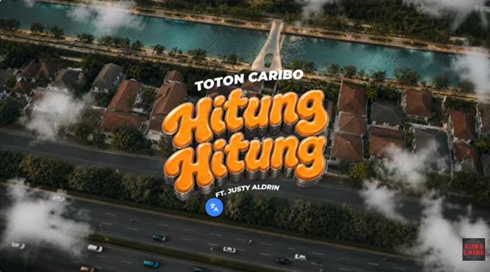 Lirik Hitung Hitung - Toton Caribo x Justy Aldrin - Lagu Timur - Tribunmanado.co.id